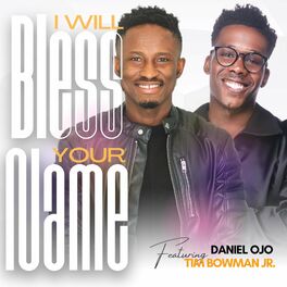 Album cover of I Will Bless Your Name (feat. Tim Bowman, Jr.)