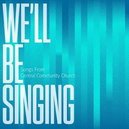 Album cover of We'll Be Singing