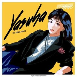 Album cover of Yasuha - Night Tempo Presents The Showa Groove