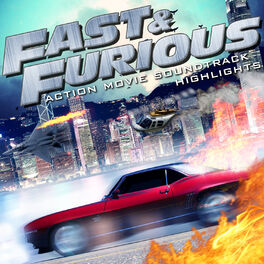 Album cover of Fast & Furious: Action Movie Soundtrack Highlights