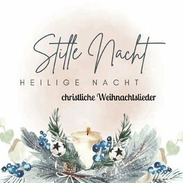 Album cover of Stille Nacht, Heilige Nacht - Christliche Weihnachtslieder