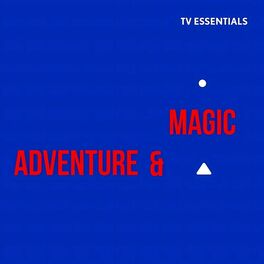 Album cover of TV Essentials - Adventure & Magic