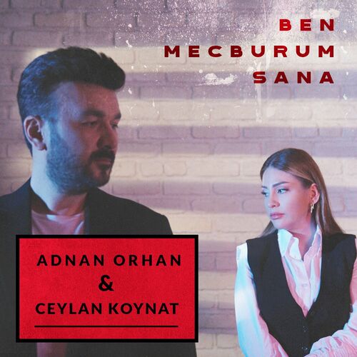 Adnan Orhan - Ben Mecburum Sana: şarkı Sözleri Ve şarkılar | Deezer