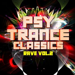 Album cover of Psy Trance Classics: Rave, Vol. 2