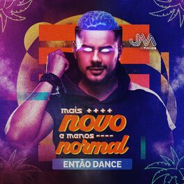 Album cover of Então Dance (Mais Novo e Menos Normal)