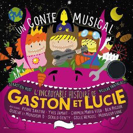 Album cover of L'incroyable histoire de Gaston et Lucie (Un conte musical)