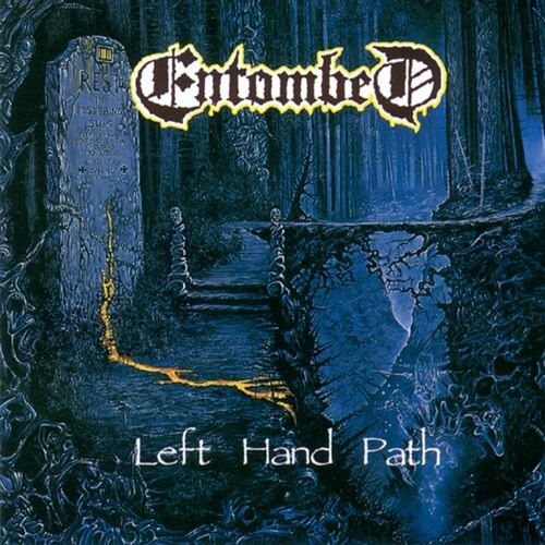 Entombed - Left Hand Path: lyrics and songs | Deezer