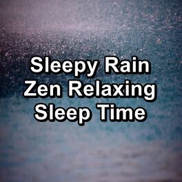 Album cover of Sleepy Rain Zen Relaxing Sleep Time