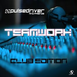 Album cover of Pulsedriver presents: Teamwork - Pulsedriver & Friends (Club Edition)