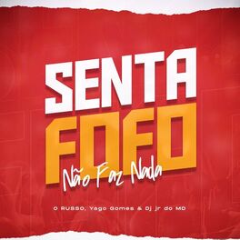 Album cover of Senta Fofo Não Faz Nada