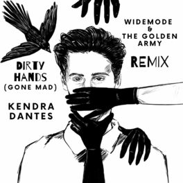Album cover of Dirty Hands (Gone Mad) (Widemode & The Golden Army Remix)