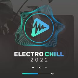 Album cover of Electro Chill 2022