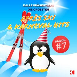 Album cover of Kalle Präsentiert:Die Grössten Après Ski & Karneval Hits, Saison#7