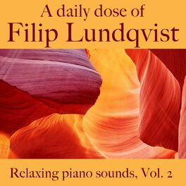 Album cover of A Daily Dose Of Filip Lundqvist. Relaxing Piano Sounds, Vol. 2