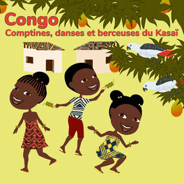 Album cover of Congo: Comptines, danses et berceuses du Kasaï