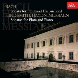 Album cover of Bach: Sonata for Flute and Harpsichord - Hindemith, Haydn, Messiaen: Sonatas for Flute and Piano