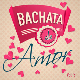 Album cover of Bachata de Amor Vol. 5