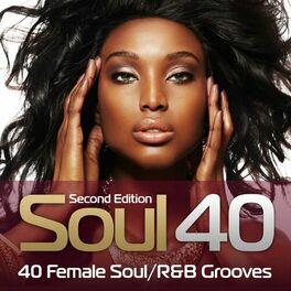 Album cover of Soul 40: 40 Female Soul/R&B Grooves (Second Edition)