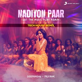 Album cover of Nadiyon Paar (Let The Music Play Again) (Tech House Remix)