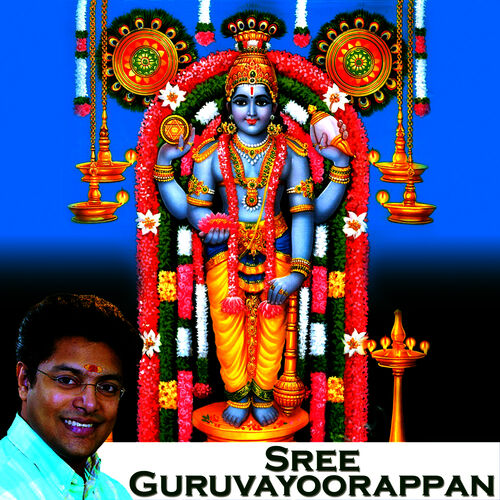 Various Artists - Sree Guruvayoorappan: lyrics and songs | Deezer