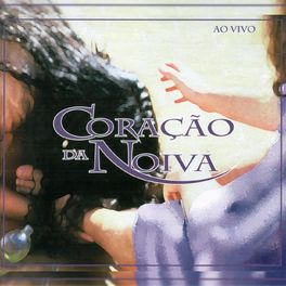 Album cover of Coração da Noiva (Ao Vivo)