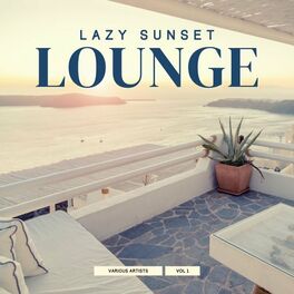 Album cover of Lazy Sunset Lounge, Vol. 1
