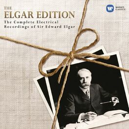 Album cover of The Elgar Edition: The Complete Electrical Recordings of Sir Edward Elgar.