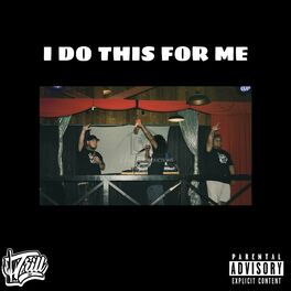 Album cover of I Do This For Me (feat. Wes & Too Trill Luna)