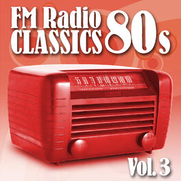Album cover of FM Radio Classics 80s Vol.3