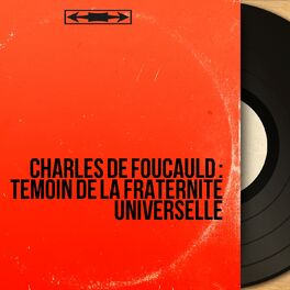 Album cover of Charles de Foucauld : Témoin de la fraternité universelle (Mono Version)