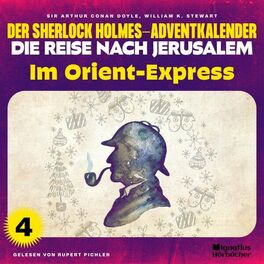 Album cover of Im Orient-Express (Der Sherlock Holmes-Adventkalender - Die Reise nach Jerusalem, Folge 4)