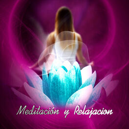 Album cover of Meditación y Relajacion – Sonidos de la Naturaleza, Mantra, Yoga, Zen, Reiki, Padmasana, Bienestar, Descanso