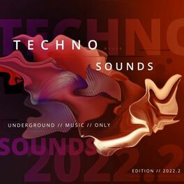 Album cover of Techno Sounds 2022.2 - Underground Music Only