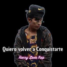 Henry Love Rap: música, canciones, letras | Escúchalas en Deezer