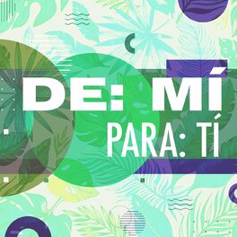 Album cover of De: mi Para: ti