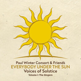 Album cover of Everybody Under the Sun - Voices of Solstice, Vol. 1: The Singers