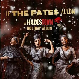 Album cover of If the Fates Allow: a Hadestown Holiday Album