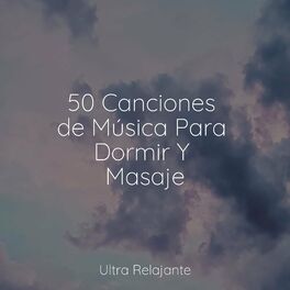 Album cover of 50 Canciones de Música Para Dormir Y Masaje