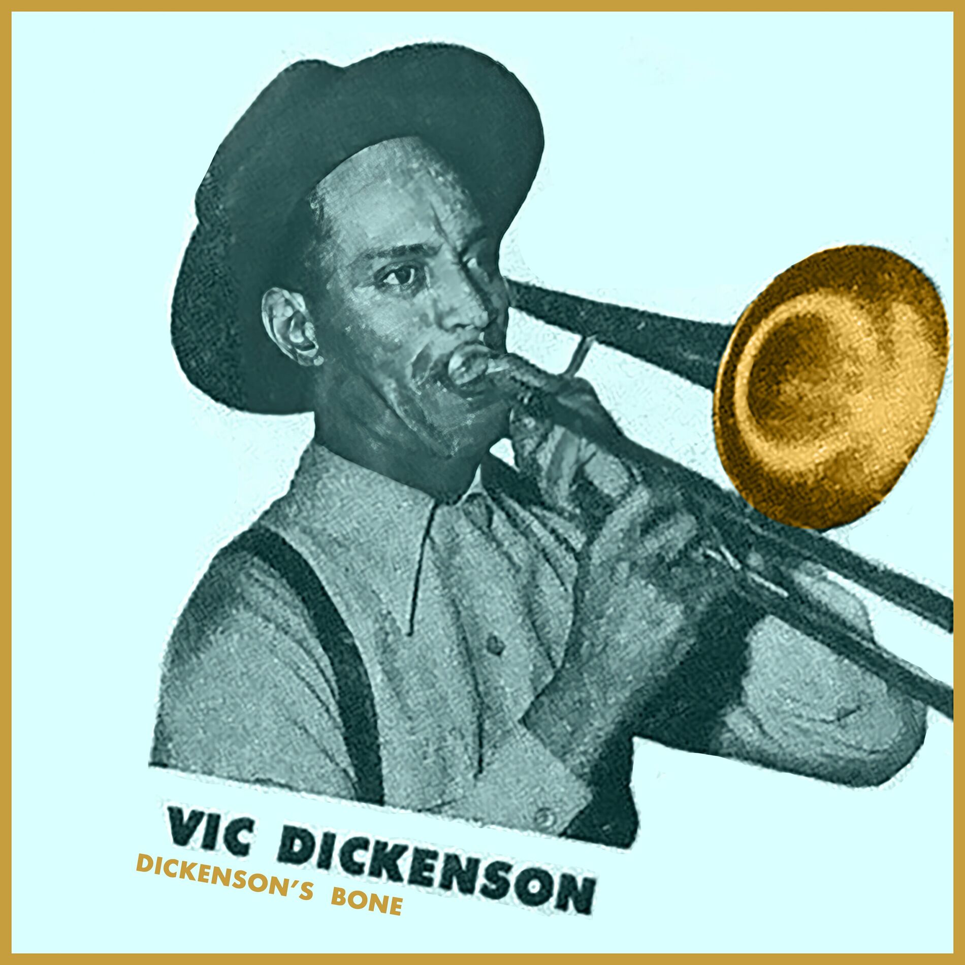 Vic Dickenson - Dickenson's 'Bone: lyrics and songs | Deezer