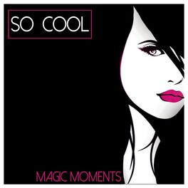Album cover of So Cool - Magic Moments