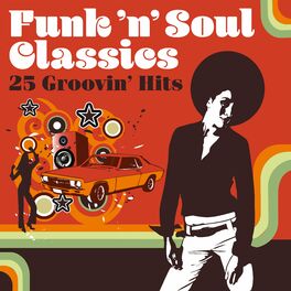 Album cover of Funk 'n' Soul Classics: 25 Groovin' Hits