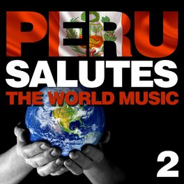 Album cover of Peru Salutes the World Music, Vol. 2