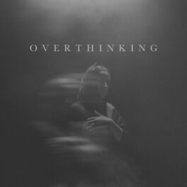 Album cover of Overthinking