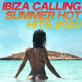 Album cover of Ibiza Calling Summer Hot Hits 2020 (Hot House Music Summer 2020)