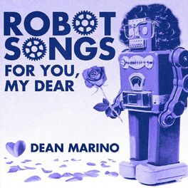Album cover of Robot Songs for You, My Dear