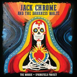 Album cover of Jack Chrome and The Darkness Waltz
