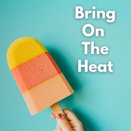 Album cover of Bring On The Heat