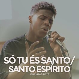 Album cover of Só Tu És Santo / Santo Espírito
