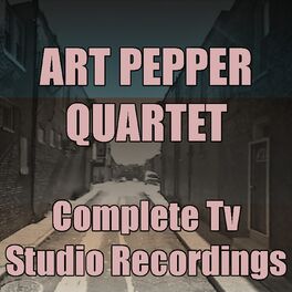 Album cover of Art Pepper Quartet: Complete TV Show Recordings