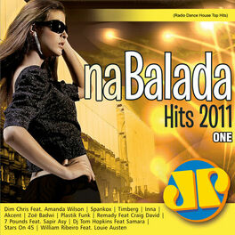 Album cover of Na Balada Hits 2011 - One - Jovem Pan (Radio Dance House Top Hits)